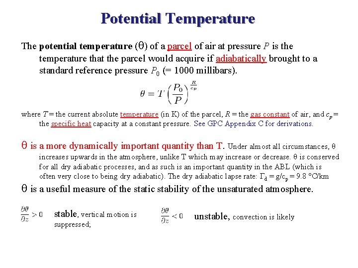 Potential Temperature The potential temperature (θ) of a parcel of air at pressure P
