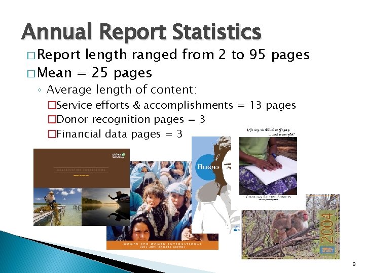 Annual Report Statistics � Report length ranged from 2 to 95 pages � Mean