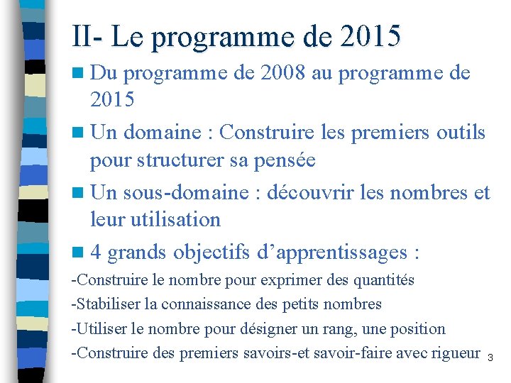 II- Le programme de 2015 n Du programme de 2008 au programme de 2015