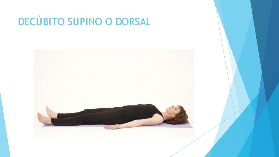DECÚBITO SUPINO O DORSAL 
