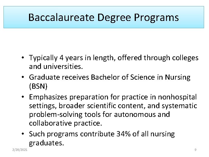 Baccalaureate Degree Programs • Typically 4 years in length, offered through colleges and universities.