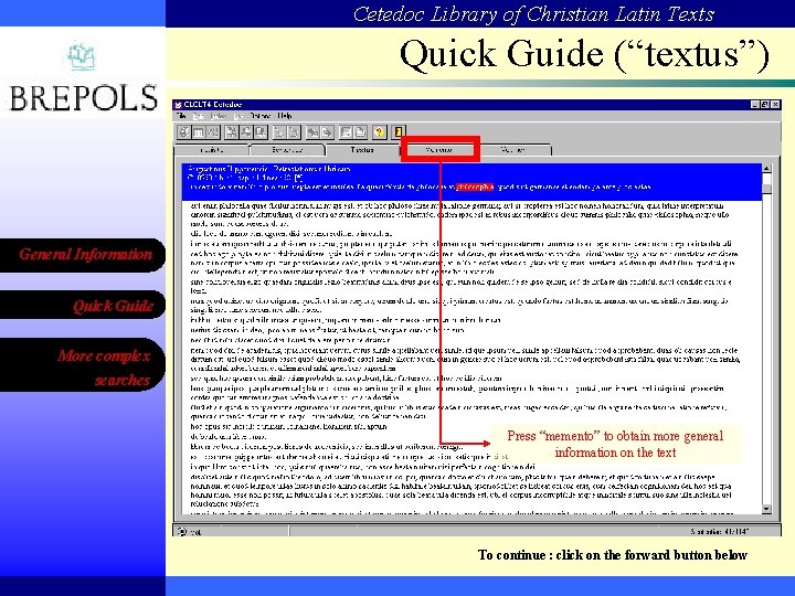 Cetedoc Library of Christian Latin Texts Quick Guide (“textus”) General Information Quick Guide More