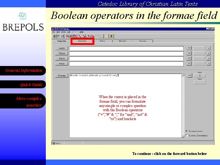 Cetedoc Library of Christian Latin Texts Boolean operators in the formae field General Information