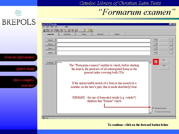 Cetedoc Library of Christian Latin Texts “Formarum examen” General Information Quick Guide More complex
