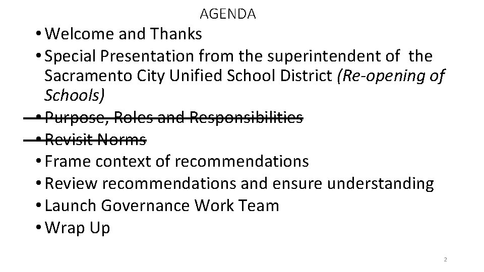 AGENDA • Welcome and Thanks • Special Presentation from the superintendent of the Sacramento