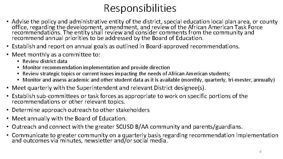 Responsibilities • Advise the policy and administrative entity of the district, special education local