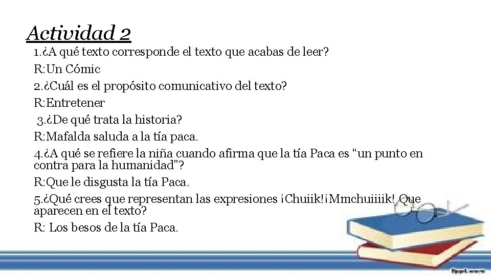 Actividad 2 1. ¿A qué texto corresponde el texto que acabas de leer? R: