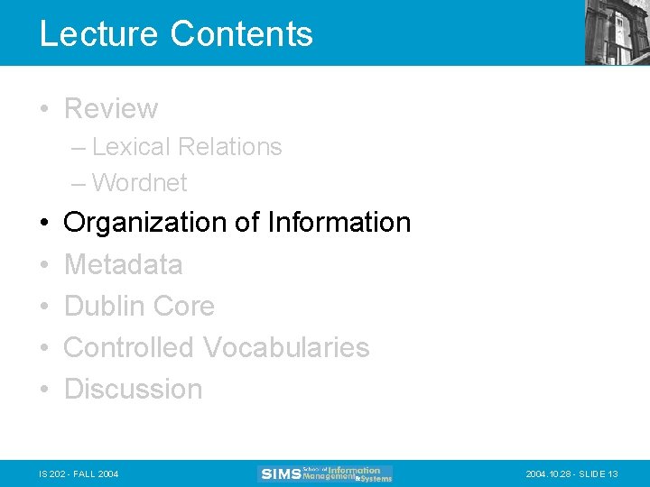 Lecture Contents • Review – Lexical Relations – Wordnet • • • Organization of