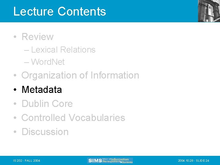 Lecture Contents • Review – Lexical Relations – Word. Net • • • Organization