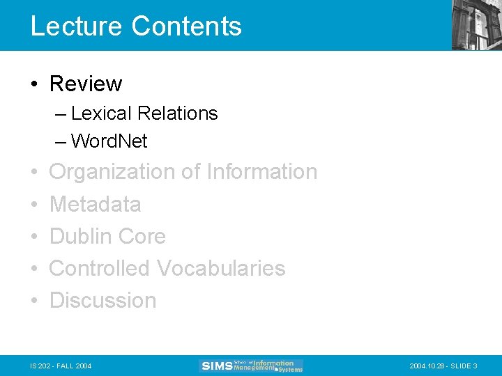 Lecture Contents • Review – Lexical Relations – Word. Net • • • Organization