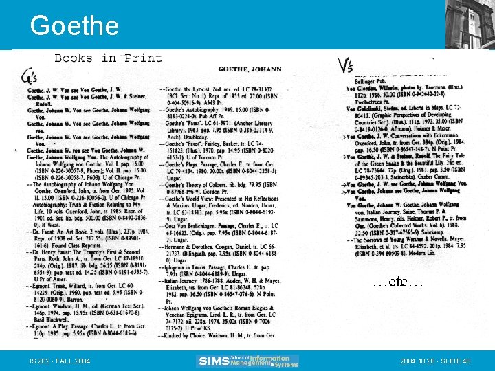 Goethe …etc… IS 202 - FALL 2004. 10. 28 - SLIDE 48 