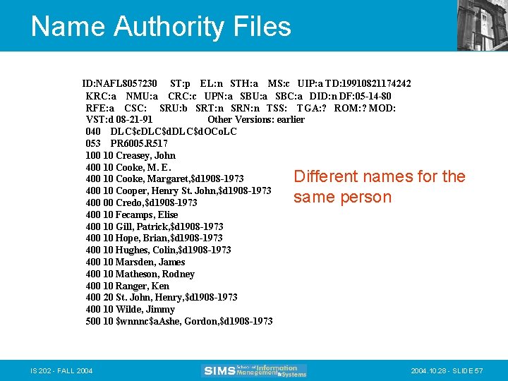 Name Authority Files ID: NAFL 8057230 ST: p EL: n STH: a MS: c
