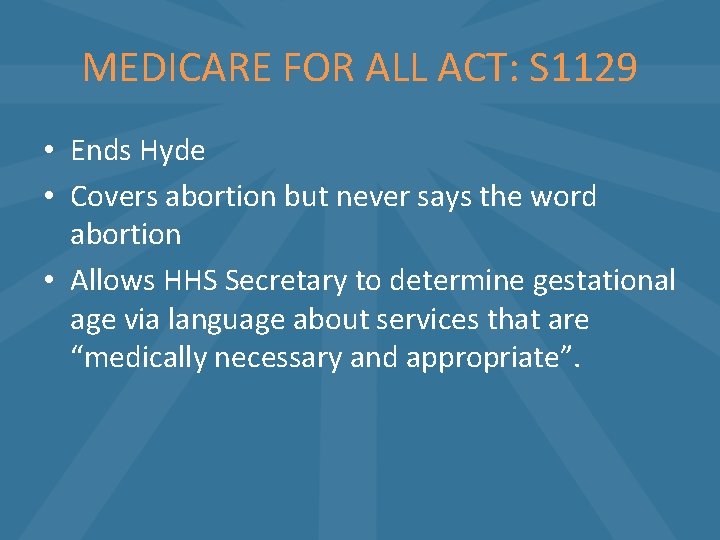 MEDICARE FOR ALL ACT: S 1129 • Ends Hyde • Covers abortion but never