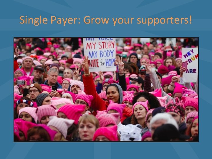 Single Payer: Grow your supporters! 