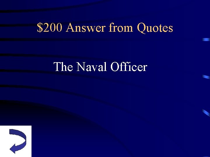 $200 Answer from Quotes The Naval Officer 
