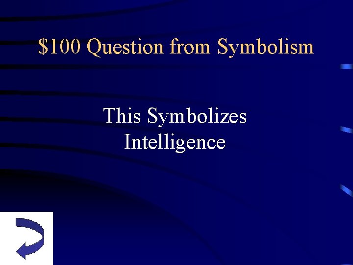 $100 Question from Symbolism This Symbolizes Intelligence 