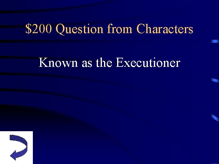 $200 Question from Characters Known as the Executioner 