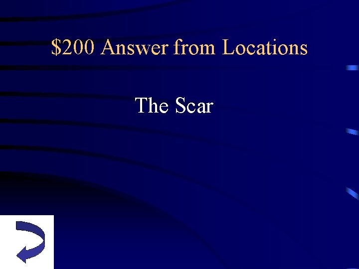 $200 Answer from Locations The Scar 