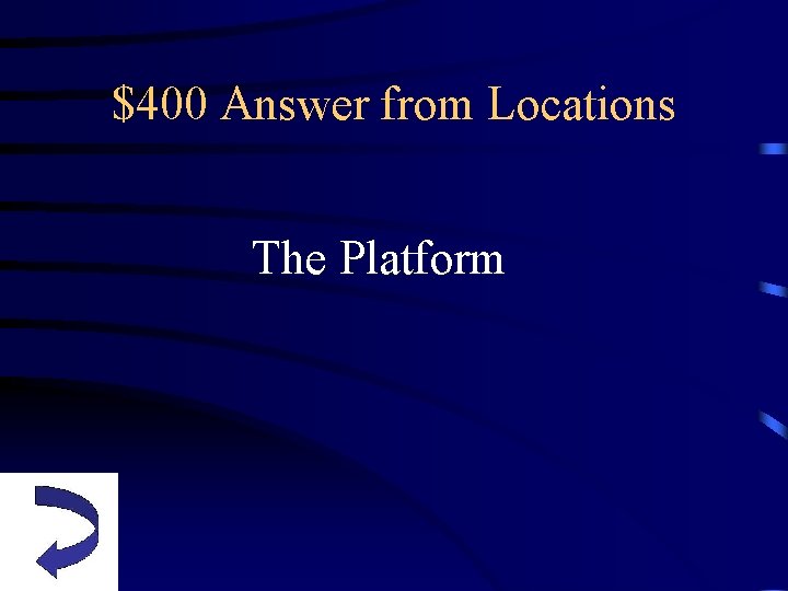 $400 Answer from Locations The Platform 