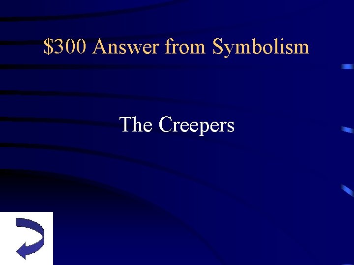 $300 Answer from Symbolism The Creepers 