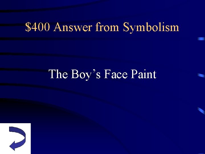 $400 Answer from Symbolism The Boy’s Face Paint 