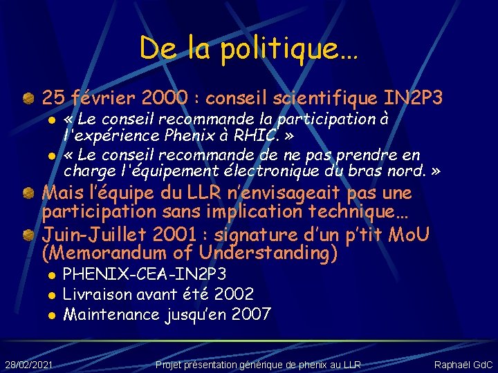 De la politique… 25 février 2000 : conseil scientifique IN 2 P 3 l