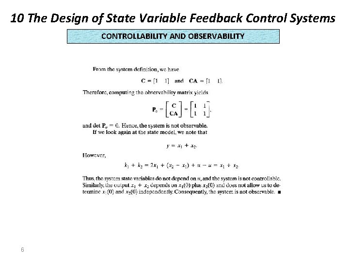 10 The Design of State Variable Feedback Control Systems CONTROLLABILITY AND OBSERVABILITY 6 