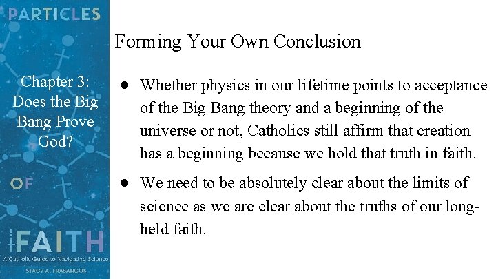 Forming Your Own Conclusion Chapter 3: Does the Big Bang Prove God? ● Whether