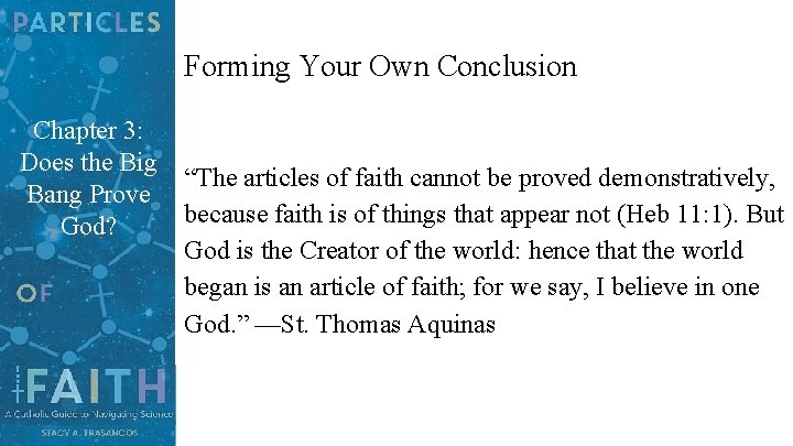 Forming Your Own Conclusion Chapter 3: Does the Big Bang Prove God? “The articles