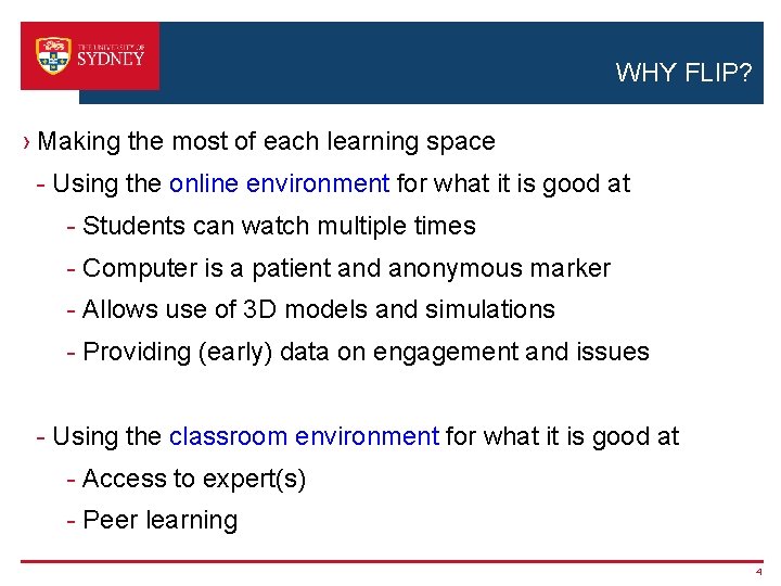 WHY FLIP? › Making the most of each learning space - Using the online