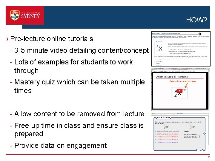 HOW? › Pre-lecture online tutorials - 3 -5 minute video detailing content/concept - Lots