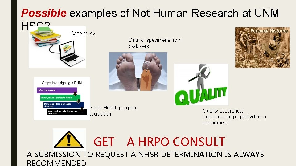 Possible examples of Not Human Research at UNM HSC? Case study Data or specimens