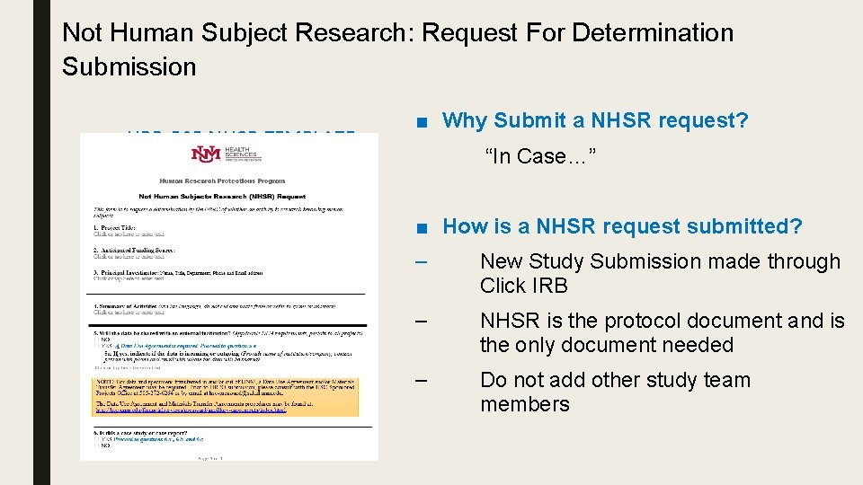 Not Human Subject Research: Request For Determination Submission HRP-585 NHSR TEMPLATE ■ Why Submit