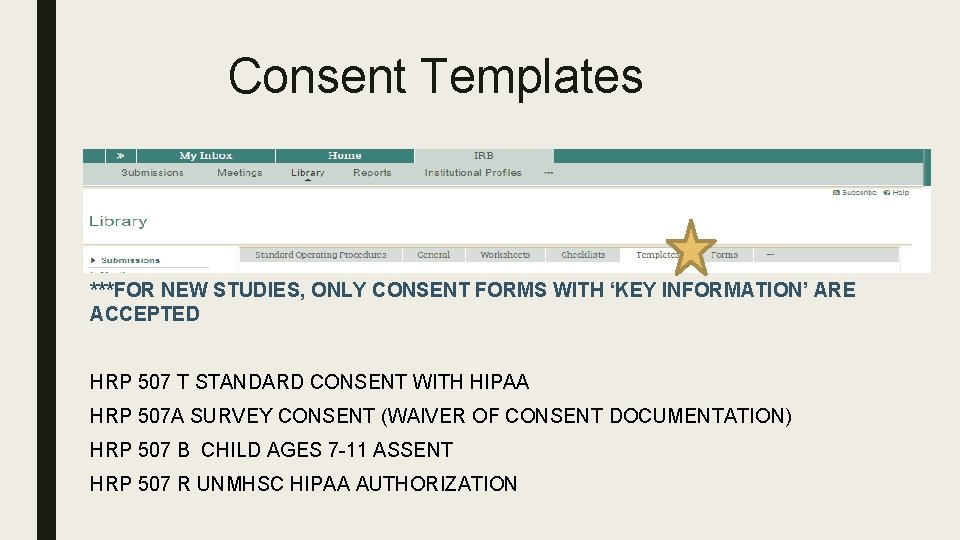 Consent Templates TEMPLATES ***FOR NEW STUDIES, ONLY CONSENT FORMS WITH ‘KEY INFORMATION’ ARE ACCEPTED