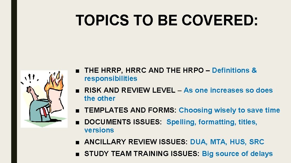 TOPICS TO BE COVERED: ■ THE HRRP, HRRC AND THE HRPO – Definitions &