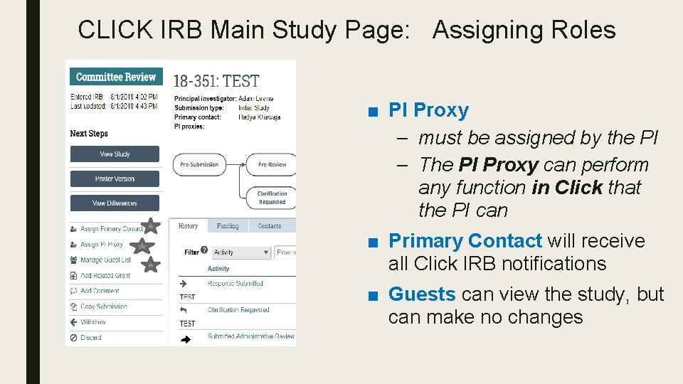 CLICK IRB Main Study Page: Assigning Roles ■ PI Proxy – must be assigned