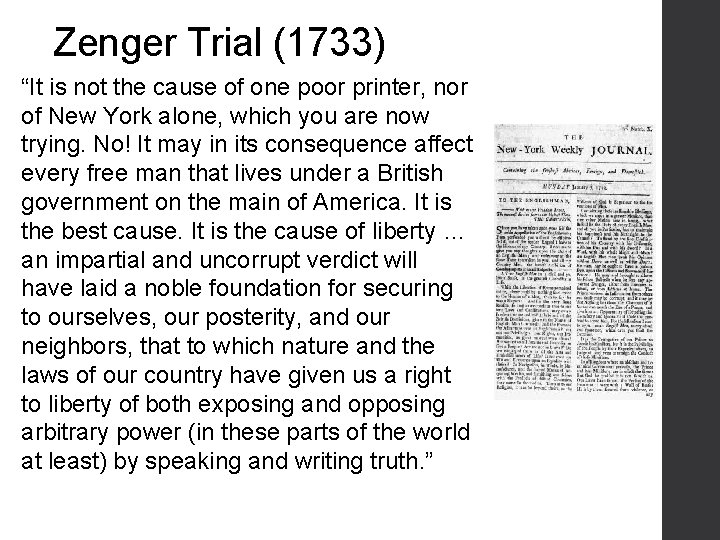 Zenger Trial (1733) “It is not the cause of one poor printer, nor of