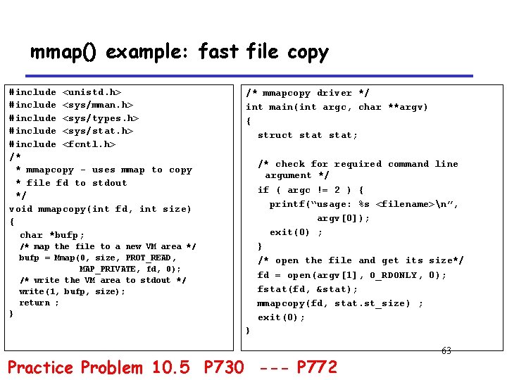 mmap() example: fast file copy #include <unistd. h> #include <sys/mman. h> #include <sys/types. h>