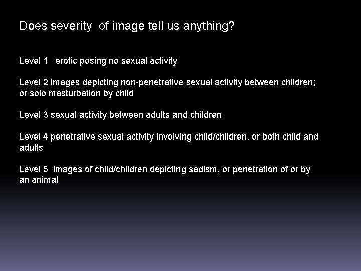 Does severity of image tell us anything? Level 1 erotic posing no sexual activity