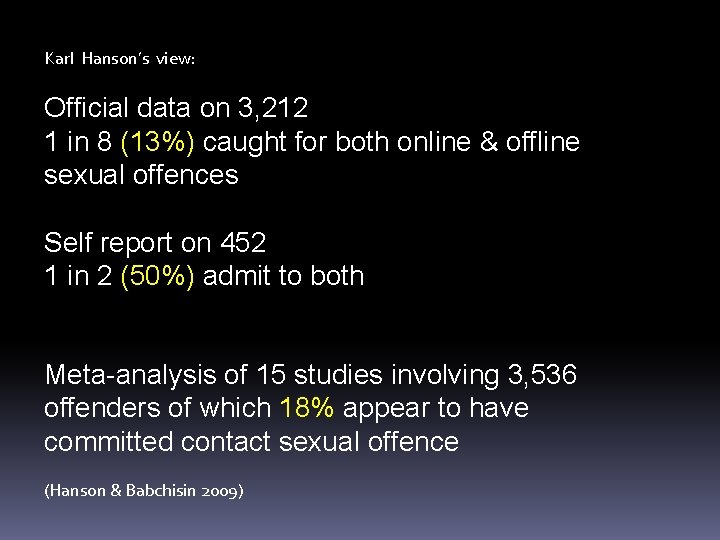 Karl Hanson’s view: Official data on 3, 212 1 in 8 (13%) caught for