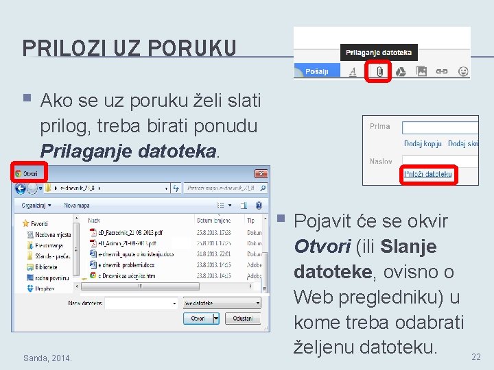 PRILOZI UZ PORUKU § Ako se uz poruku želi slati prilog, treba birati ponudu