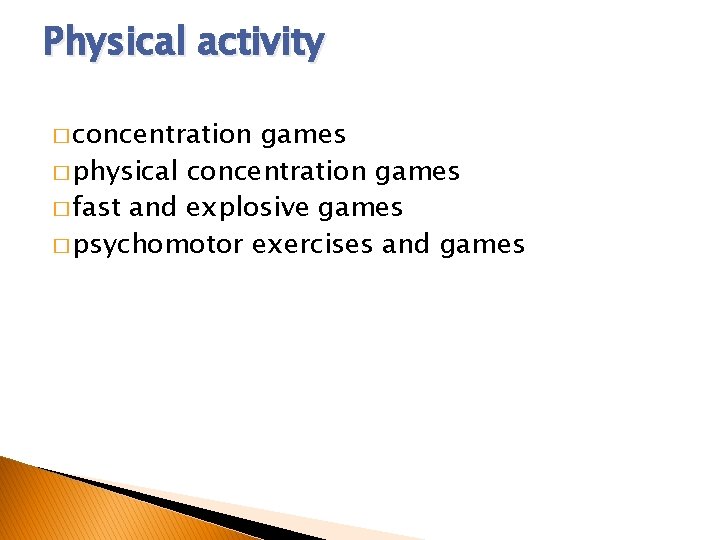Physical activity � concentration games � physical concentration games � fast and explosive games