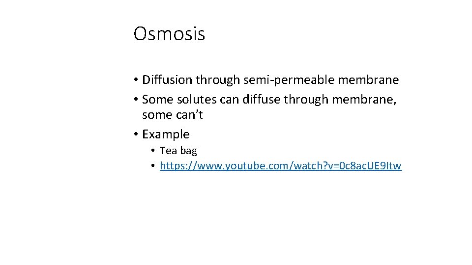 Osmosis • Diffusion through semi-permeable membrane • Some solutes can diffuse through membrane, some