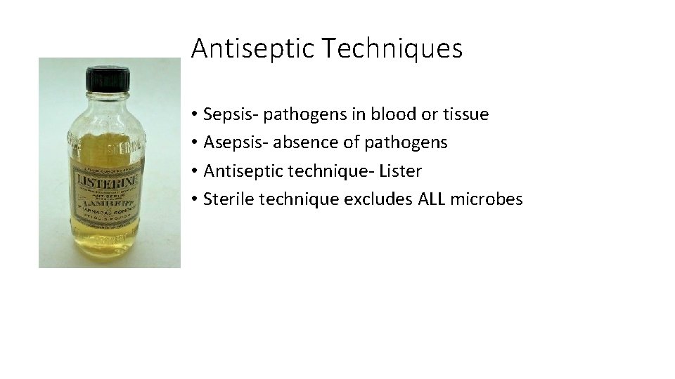 Antiseptic Techniques • Sepsis- pathogens in blood or tissue • Asepsis- absence of pathogens