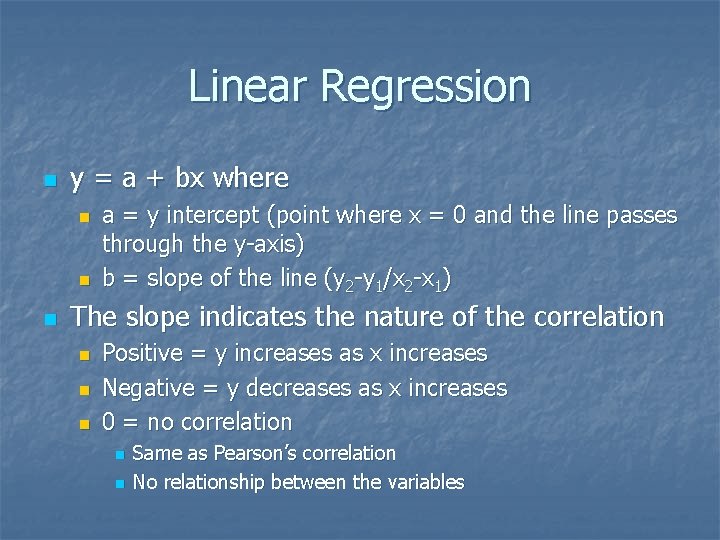 Linear Regression n y = a + bx where n n n a =