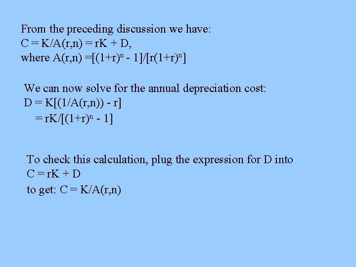 From the preceding discussion we have: C = K/A(r, n) = r. K +