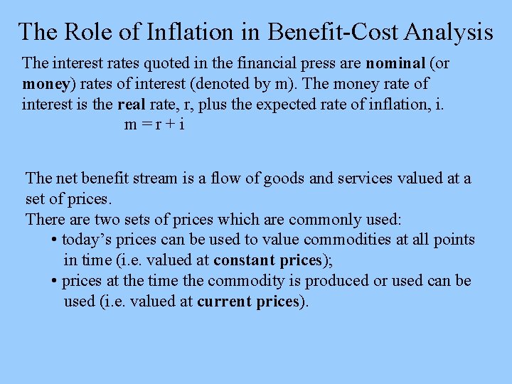 The Role of Inflation in Benefit-Cost Analysis The interest rates quoted in the financial
