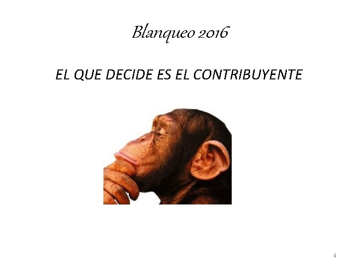 Blanqueo 2016 EL QUE DECIDE ES EL CONTRIBUYENTE 4 