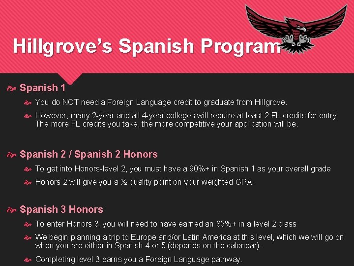 Hillgrove’s Spanish Program Spanish 1 You do NOT need a Foreign Language credit to