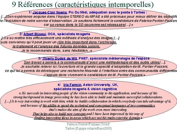 9 Références (caractéristiques intemporelles) 1/ Jacques-Clair Noens, Pic Du Midi, adéquation avec le poste
